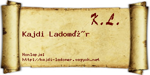 Kajdi Ladomér névjegykártya